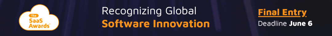 SaaS Awards Final Deadline